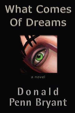 What Comes of Dreams - Penn Bryant, Donald