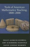 Tools of American Mathematics Teaching, 1800-2000