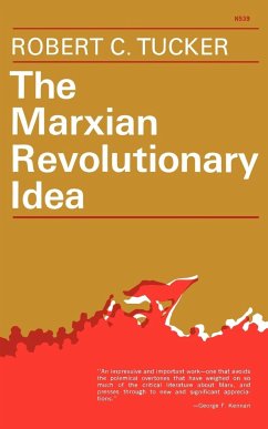 The Marxian Revolutionary Idea - Tucker, Robert