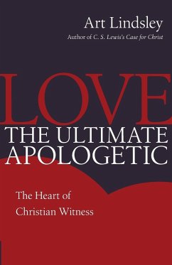 Love, the Ultimate Apologetic - Lindsley, Art