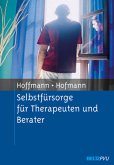 Selbstfürsorge für Therapeuten und Berater