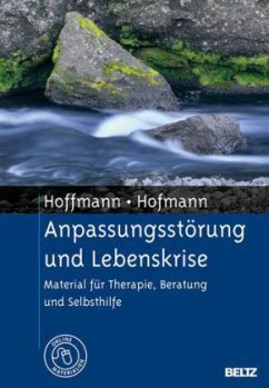 Anpassungsstörung und Lebenskrise - Hoffmann, Nicolas; Hofmann, Birgit