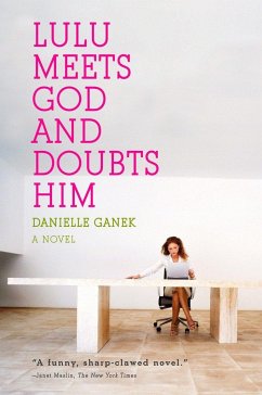 Lulu Meets God and Doubts Him - Ganek, Danielle