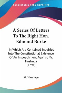 A Series Of Letters To The Right Hon. Edmund Burke - Hardinge, G.