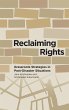 Reclaiming Rights: Grassroots Strategies in Post-Disaster Situations - Krishnadas, Jane; Sukumaran, Krishnadas