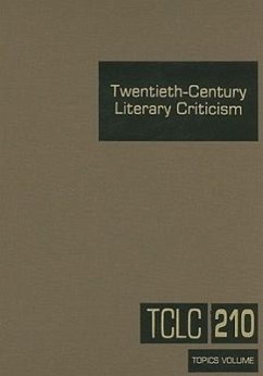 Twentieth-Century Literary Criticism, Volume 210 - Herausgeber: Schoenberg, Thomas J. Trudeau, Lawrence J.