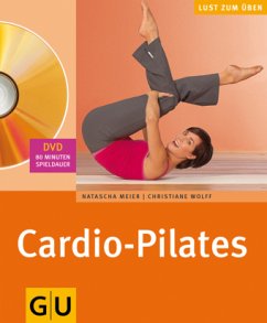 Cardio-Pilates (mit DVD) - Meier, Natascha;Wolff, Christiane