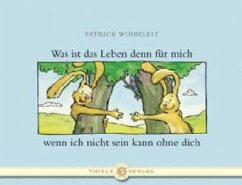 Was ist das Leben denn für mich - Wirbeleit, Patrick Was ist das Leben denn für mich - Wirbeleit, Patrick