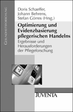 Optimierung und Evidenzbasierung pflegerischen Handelns - Schaeffer, Doris / Behrens, Johann / Görres, Stefan (Hrsg.)