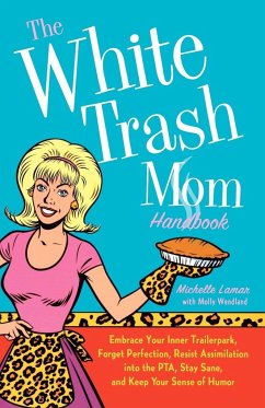 The White Trash Mom Handbook - Lamar, Michelle