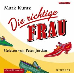 Die richtige Frau, 2 Audio-CDs - Kuntz, Mark