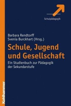 Schule, Jugend und Gesellschaft - Rendtorff, Barbara / Burckhart, Svenia (Hrsg.)