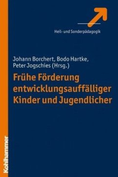 Frühe Förderung entwicklungsauffälliger Kinder und Jugendlicher - Hartke, Bodo / Jogschies, Peter / Borchert, Johann (Hrsg.)