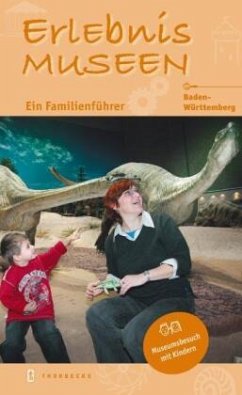 Erlebnis Museen - in Baden Württemberg - Schürg, Eva