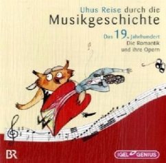 Cover Das 19. Jahrhundert / Uhus Reise durch die Musikgeschichte, Audio-CDs