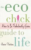 The Eco Chick Guide to Life