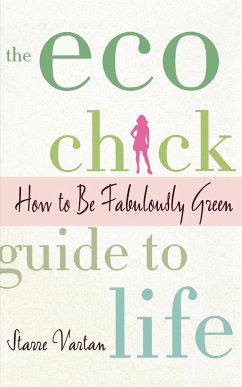 The Eco Chick Guide to Life - Vartan, Starre