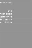 Die neueren Methoden der Festigkeitslehre und der Statik der Baukonstruktion