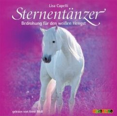 Bedrohung für den weißen Hengst / Sternentänzer Bd.6 (2 Audio-CDs) - Capelli, Lisa