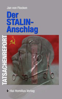 Der Stalin-Anschlag - Flocken, Jan von
