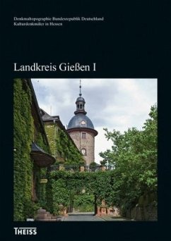 Landkreis Gießen I / Kulturdenkmäler in Hessen 6, Tl.1