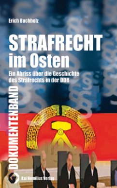 Strafrecht im Osten - Dokumentenband - Buchholz, Erich