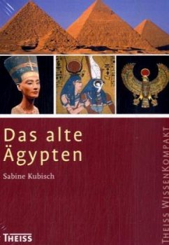 Das alte Ägypten - Kubisch, Sabine