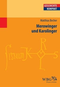 Merowinger und Karolinger - Becher, Matthias