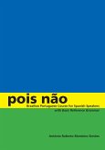 Pois Não: Brazilian Portuguese Course for Spanish Speakers, with Basic Reference Grammar