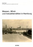Wasser-, Wind- und Industriemühlen in Hamburg