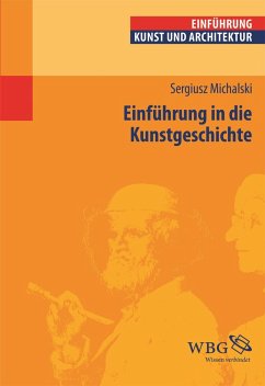 Einführung in die Kunstgeschichte - Michalski, Sergiusz