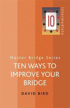Ten Ways to Improve Your Bridge - Bird, David