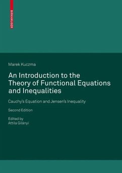 An Introduction to the Theory of Functional Equations and Inequalities - Kuczma, Marek