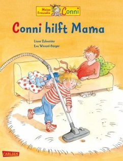 Conni-Bilderbücher: Conni hilft Mama - Schneider, Liane;Wenzel-Bürger, Eva