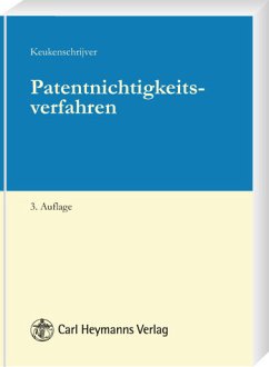 Patentnichtigkeitsverfahren. 3. Auflage 2008. - Keukenschrijver, Alfred