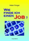 Wie finde ich einen Job? Wie finde ich einen Job?