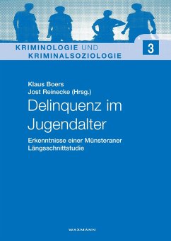 Delinquenz im Jugendalter - Boers, Klaus / Reinecke, Jost (Hrsg.)