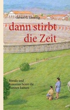 dann stirbt die Zeit - Lorsong, Gernot G