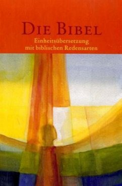 Cover Die Bibel, Einheitsübersetzung mit biblischen Redensarten (Cover Sonnengesang) (Nr.32024)