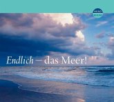 Endlich - das Meer!