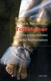 Todsicher oder die erstaunlichsten Fälle der Rechtsmedizin