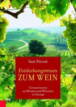 Entdeckungsreisen zum Wein - Piroué, Susi