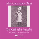 Alles Gute vonne Ruhr. Die weibliche Ausgabe Alles Gute vonne Ruhr. Die weibliche Ausgabe