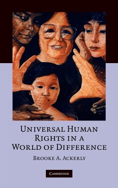 Universal Human Rights in a World of Difference - Ackerly, Brooke