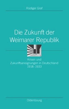 Die Zukunft der Weimarer Republik - Graf, Rüdiger