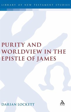 Purity and Worldview in the Epistle of James - Lockett, Darian