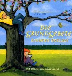 Die Grundgebete Kindern erklärt - Biehl, Pia