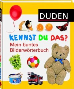 Duden - Kennst Du das? Mein buntes Bilderwörterbuch