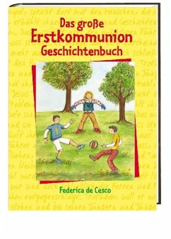 Das große Erstkommunion-Geschichtenbuch - Cesco, Federica de