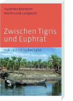 Zwischen Tigris und Euphrat - Brantzen, Hubertus;Langwald, Marie-Luise